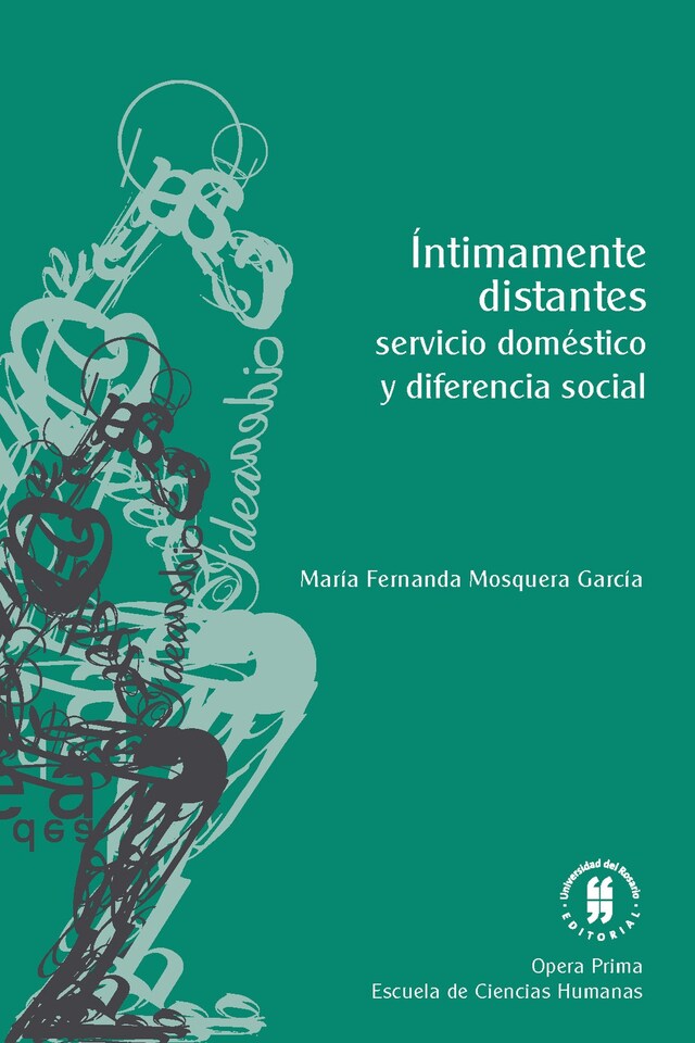 Book cover for Íntimamente distantes: servicio doméstico y diferencia social