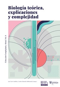 Biología teórica, explicaciones y complejidad