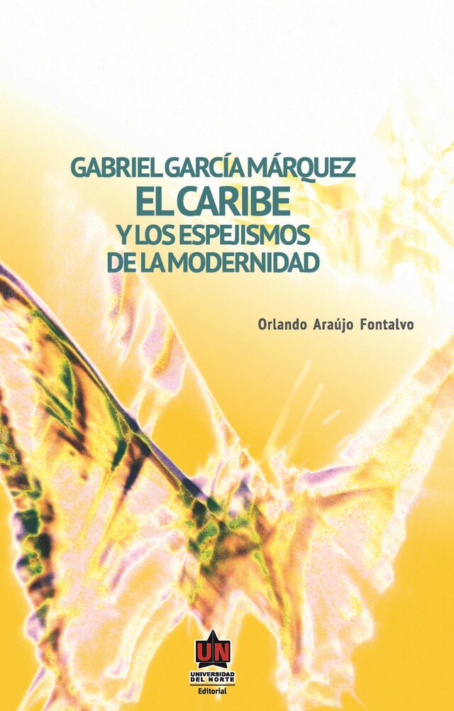 Kirjankansi teokselle Gabriel García Márquez: El Caribe y los espejismos de la modernidad