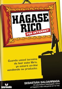 Hágase rico por internet