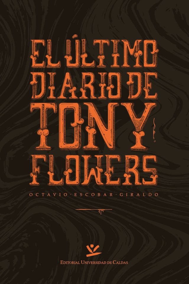 Book cover for El último diario de Tony Flowers