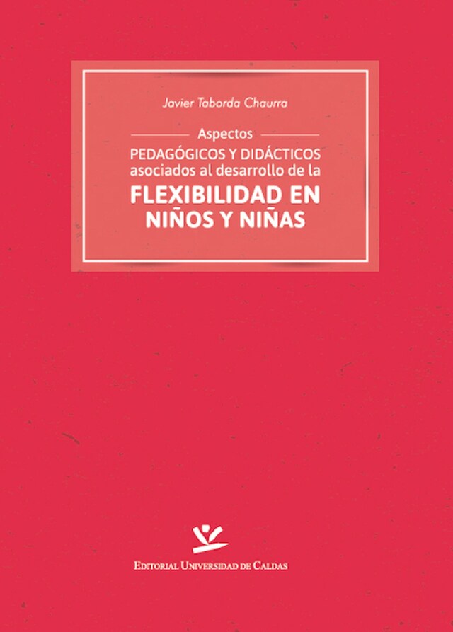 Kirjankansi teokselle Aspectos pedagógicos y didácticos asociados al desarrollo de la flexibilidad en niños y niñas