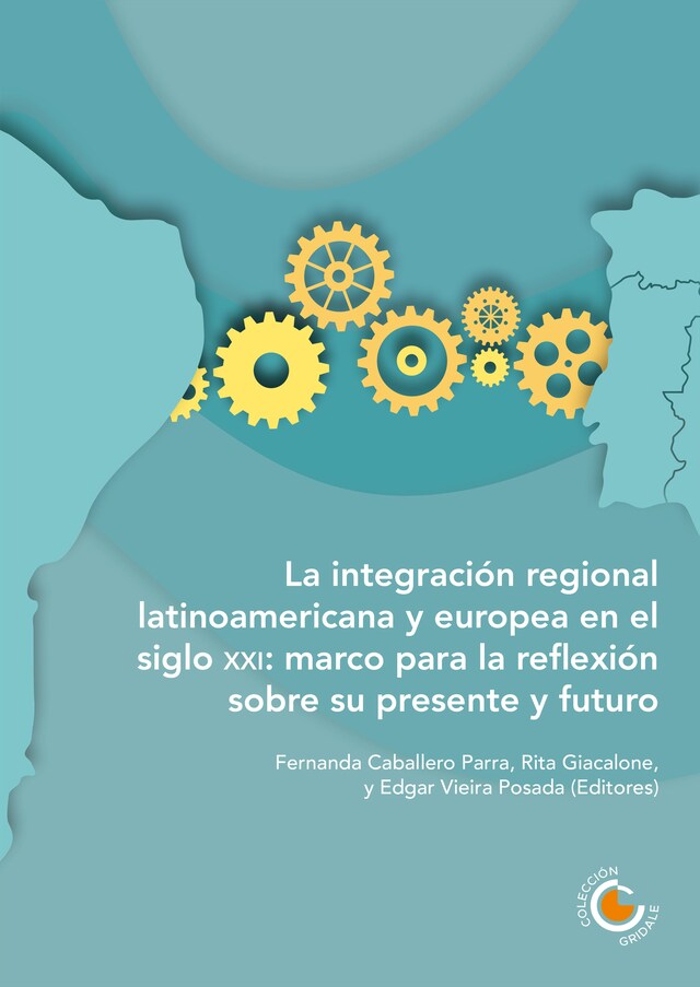 Kirjankansi teokselle La integración regional latinoamericana y europea en el siglo XXI