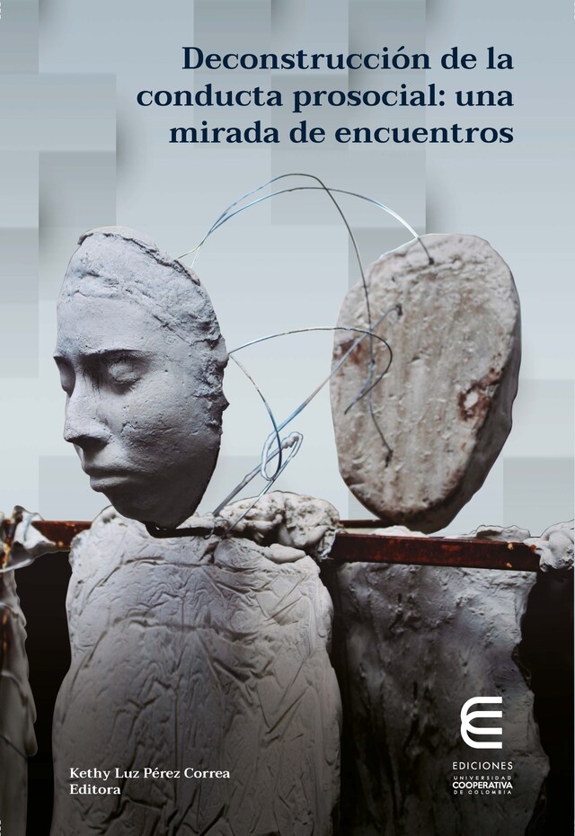 Couverture de livre pour Deconstrucción de la conducta prosocial: una mirada de encuentros