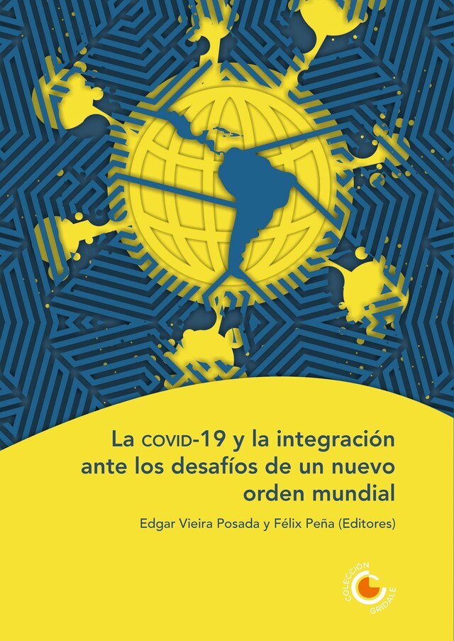 Bokomslag för La covid-19 y la integración ante los desafíos de un nuevo orden mundial