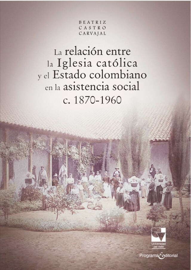 Buchcover für La relación entre la Iglesia católica y el Estado colombiano en la asistencia social