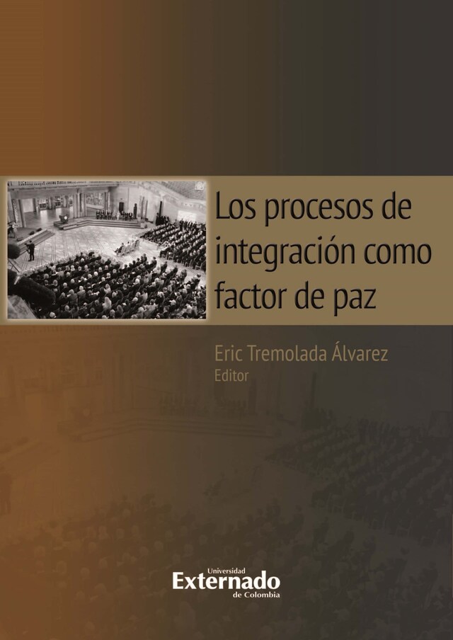 Portada de libro para Los procesos de integración como factor de paz