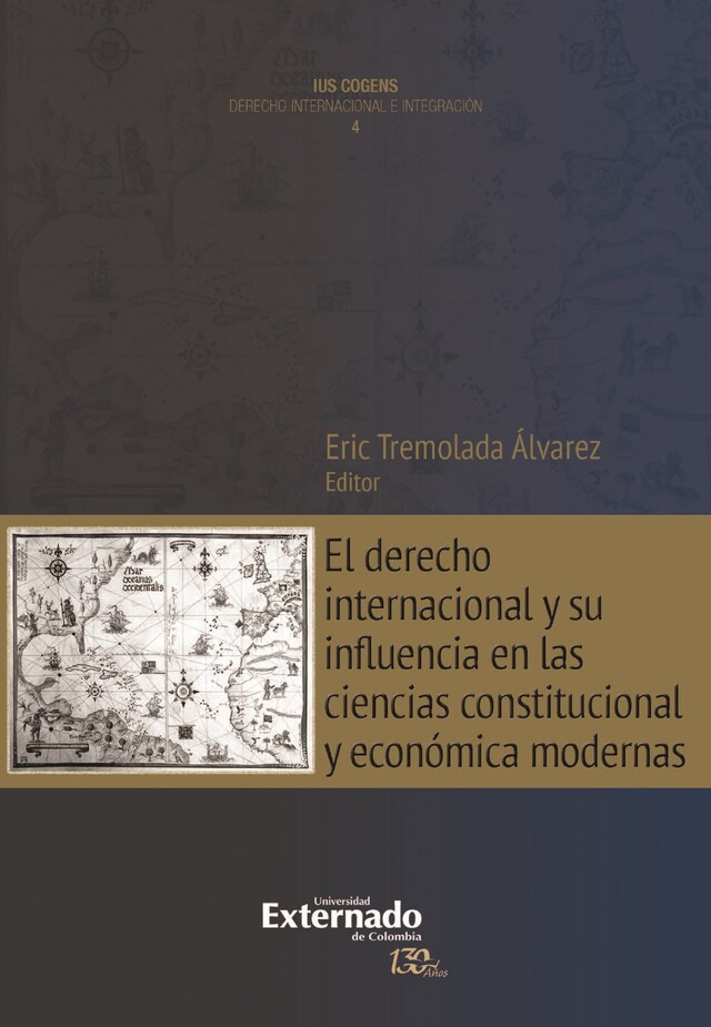 Portada de libro para El derecho internacional y su influencia en las ciencias constitucional y económica modernas