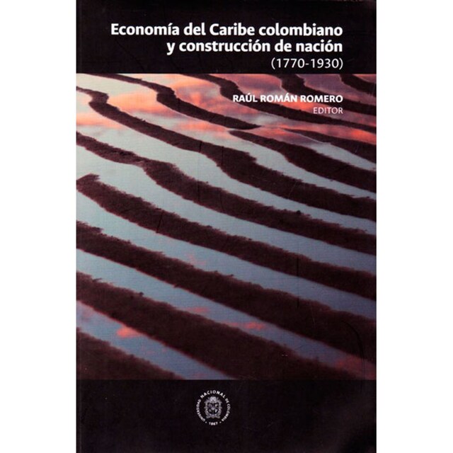 Couverture de livre pour Economía en el Caribe Colombiano y Construcción de Nación