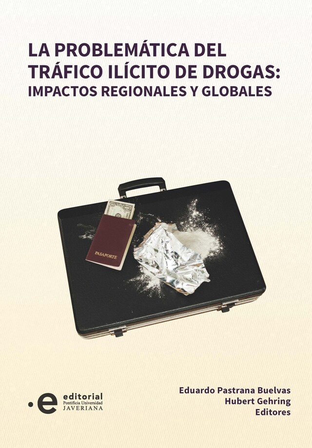 Book cover for La problemática del tráfico ilícito de drogas: impactos regionales y globales