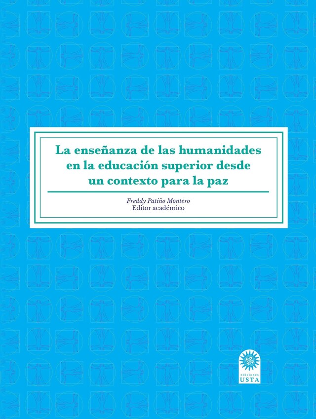 Kirjankansi teokselle La enseñanza de las humanidades en la educación superior desde un contexto para la paz.