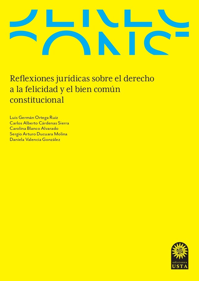 Kirjankansi teokselle Reflexiones jurídicas sobre el derecho a la felicidad y el bien común constitucional