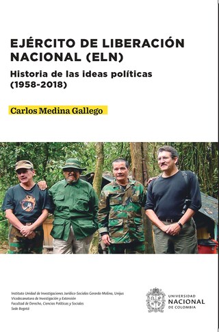 Ejército de Liberación Nacional (ELN). Historia de las ideas políticas (1958-2018) bookCoverFor