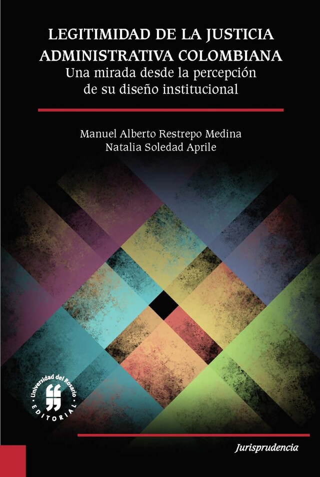 Book cover for Legitimidad de la justicia administrativa colombiana