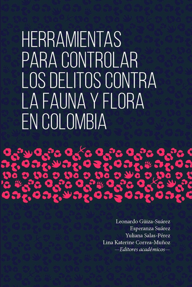 Kirjankansi teokselle Herramientas para controlar los delitos contra la fauna y flora en Colombia