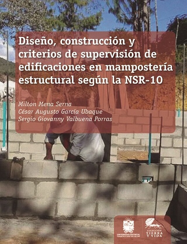 Portada de libro para Diseño, construcción y criterios de supervisión de edificaciones en mampostería estructural según la NSR-10