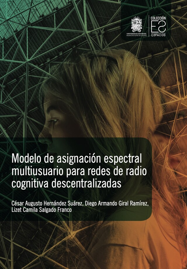 Bokomslag for Modelo de asignación espectral multiusuario para redes de radio cognitiva descentralizadas