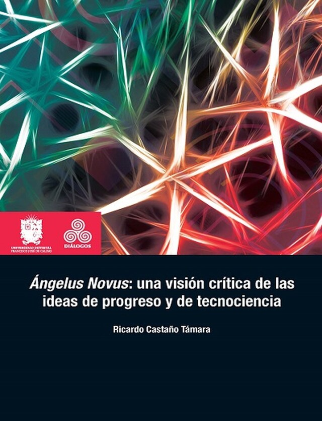 Copertina del libro per Ángelus Novus: una visión crítica de las ideas de progreso y de tecnociencia