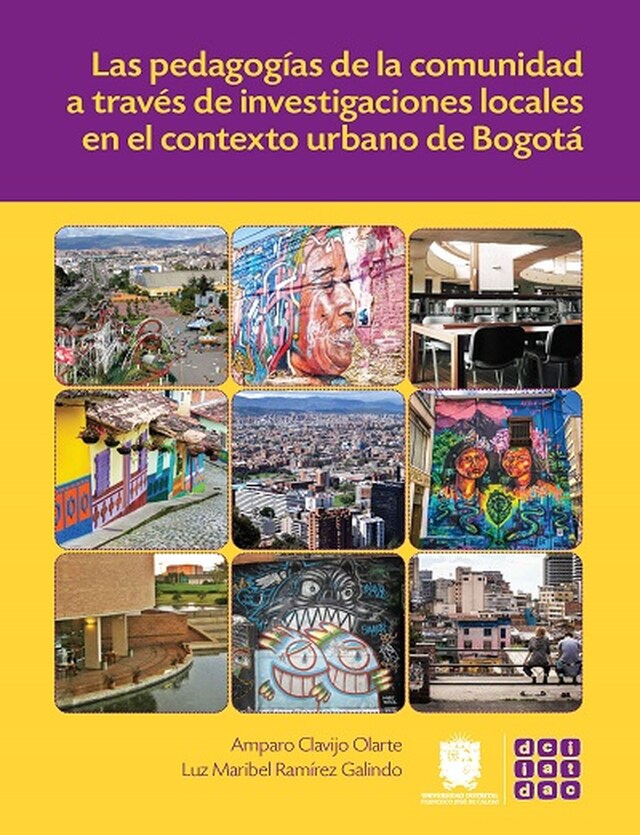 Book cover for Las pedagogías de la comunidad a través de investigaciones locales en el contexto urbano de Bogotá