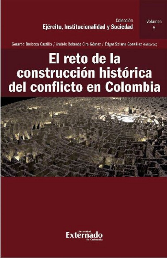 Bokomslag för El reto de la construcción histórica del conflicto en Colombia