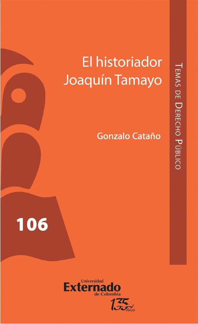 Portada de libro para El historiador Joaquín Tamayo