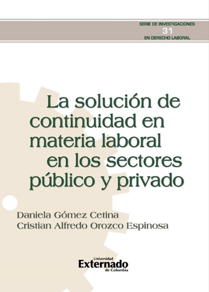 La solución de continuidad en materia laboral en los sectores público y privado. bookCoverFor
