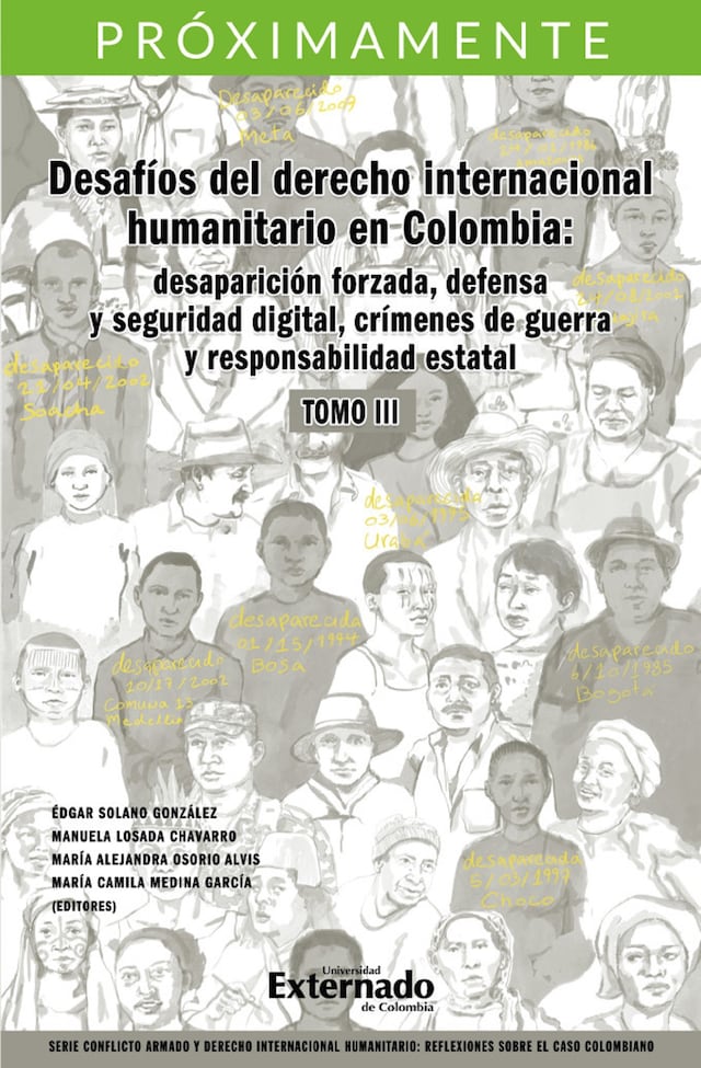 Bogomslag for Desafíos del derecho internacional humanitario en Colombia: desaparición forzada defensa y seguridad digital, crímenes de guerra y responsabilidad estatal. Tomo III