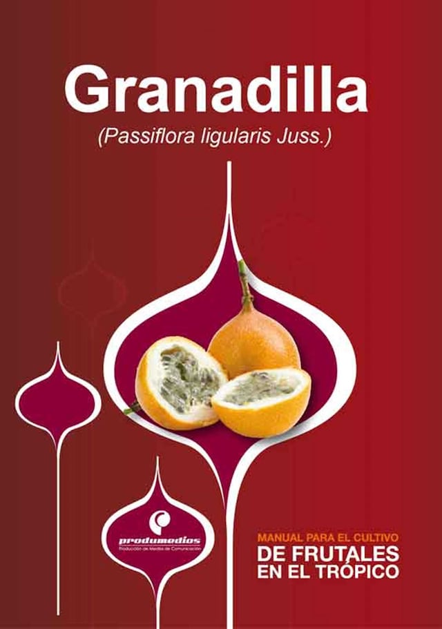 Book cover for Manual para el cultivo de frutales en el trópico. Granadilla