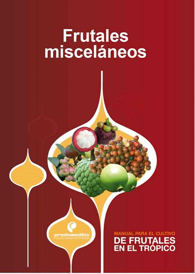 Kirjankansi teokselle Manual para el cultivo de frutales en el trópico. Frutales misceláneos