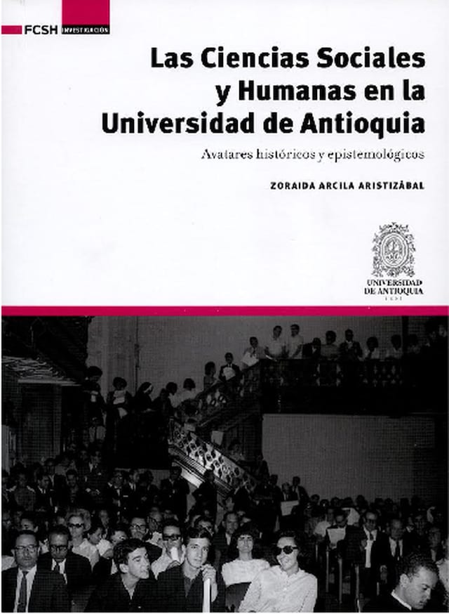 Okładka książki dla Las Ciencias Sociales y Humanas en la Universidad de Antioquia
