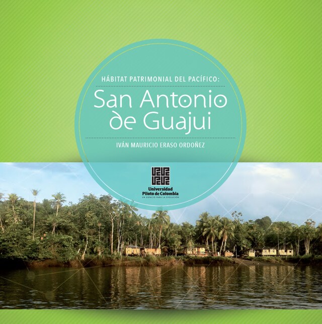 Book cover for San Antonio de Guajui: Hábitat patrimonial del Pacífico