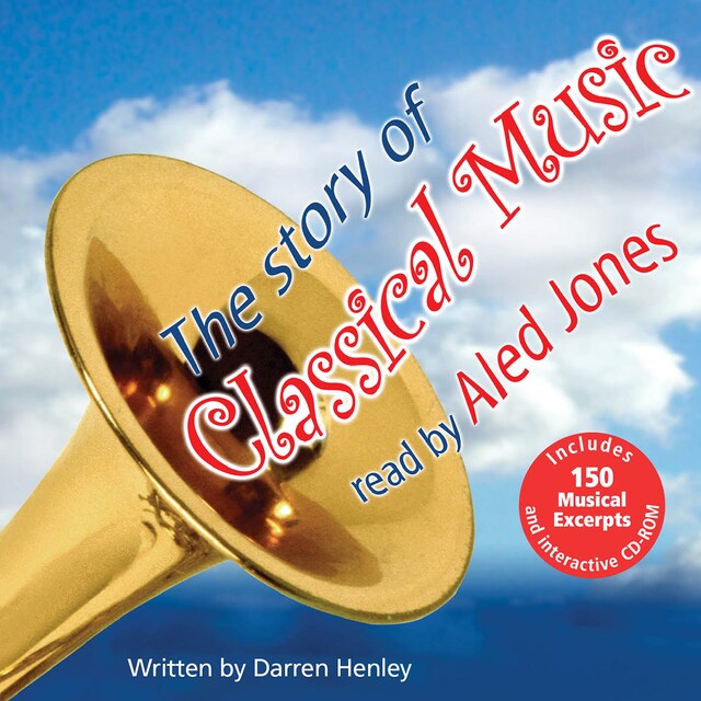 Book cover for The Story of Classical Music : Abridged