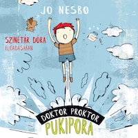 Doktor Proktor Pukipora - Doktor Proktor Pukipora, Szalag 1 (teljes)