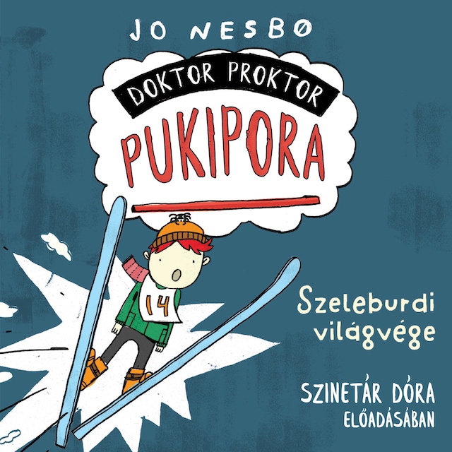 Book cover for Szeleburdi világvége - Doktor Proktor Pukipora, Szalag 3 (teljes)