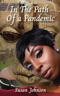 In the Path of a Pandemic