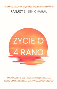 Życie o 4 rano: Jak wczesne wstawanie przekształca Twój umysł i kształtuje Twoją przyszłość