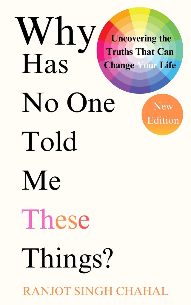 Book cover for Why Has No One Told Me These Things? : Uncovering the Truths That Can Change Your Life