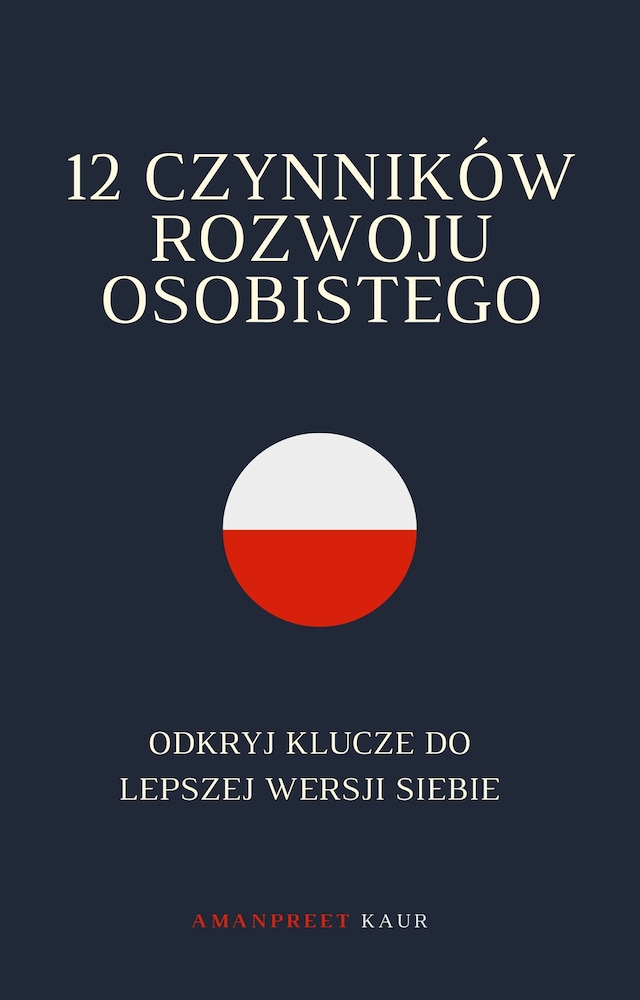 Boekomslag van 12 Czynników Rozwoju Osobistego: Odkryj Klucze do Lepszej Wersji Siebie