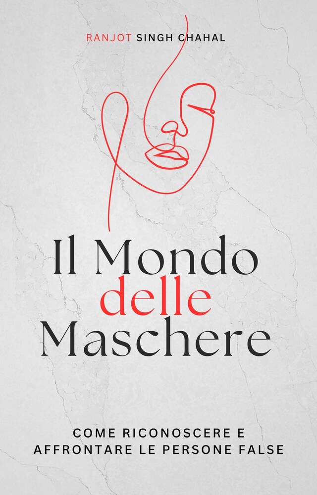 Book cover for Il Mondo delle Maschere: Come Riconoscere e Affrontare le Persone False