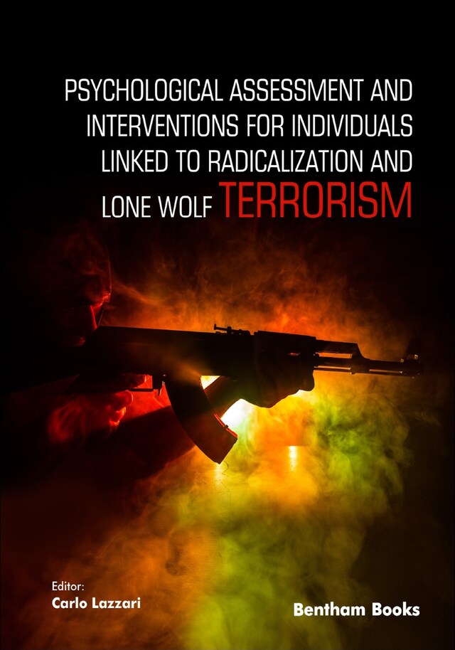 Kirjankansi teokselle Psychological Assessment and Interventions for Individuals Linked to Radicalization and Lone Wolf Terrorism