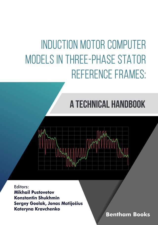 Induction Motor Computer Models in Three-Phase Stator Reference Frames: A Technical Handbook Buchcover für Induction Motor Computer Models in Three-Phase Stator Reference Frames: A Technical Handbook
