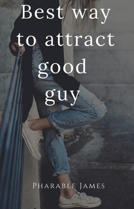 Best way to attract good guy bookCoverFor