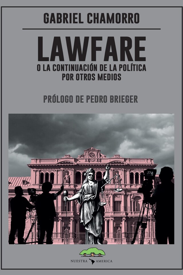 Kirjankansi teokselle Lawfare, o la continuación de la política por otros medios