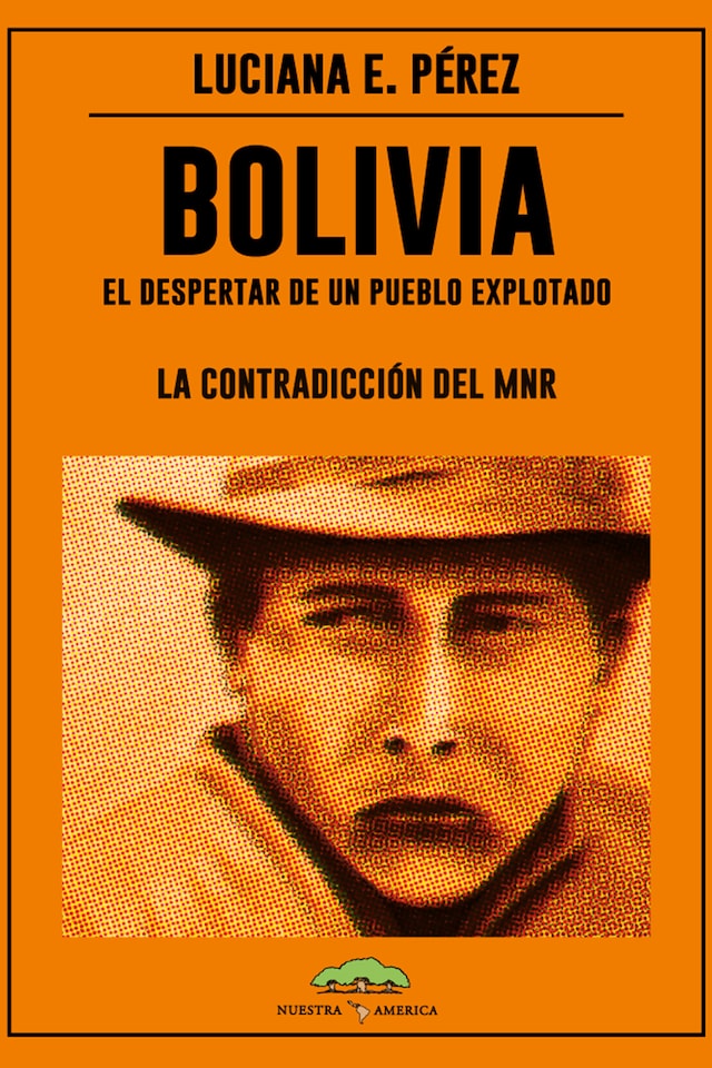 Book cover for Bolivia: El despertar de un pueblo explotado