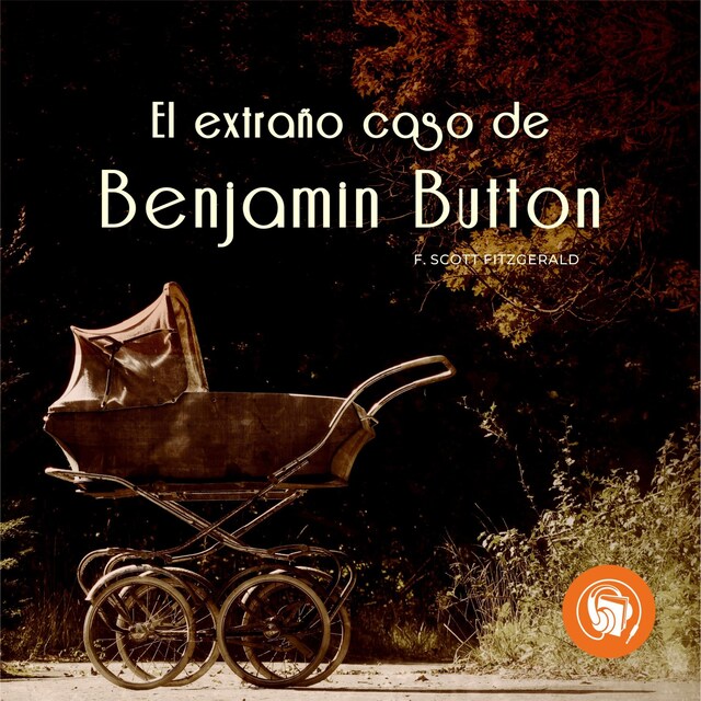 Portada de libro para El Extraño Caso De Benjamin Button