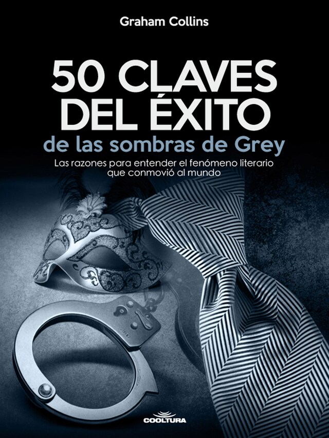 Portada de libro para 50 Claves del éxito de las sombras de Grey