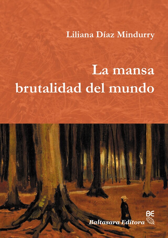 Portada de libro para La mansa brutalidad del mundo