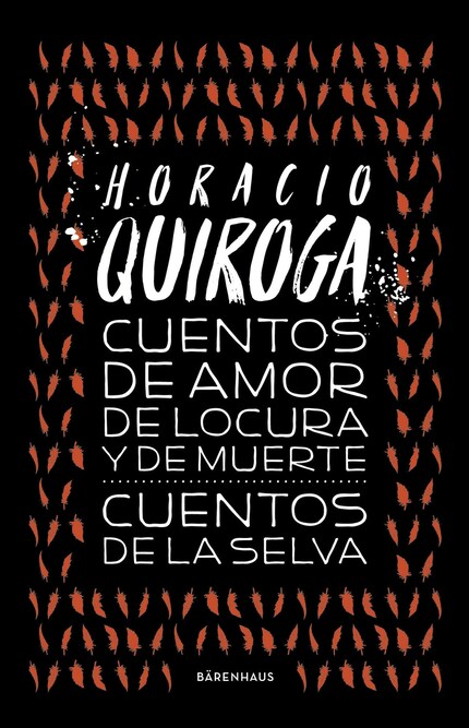 Cuentos de amor de locura y de muerte / Cuentos de la selva - Horacio  Quiroga - E-book - BookBeat