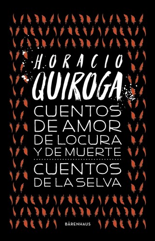 Cuentos de amor de locura y de muerte / Cuentos de la selva bookCoverFor