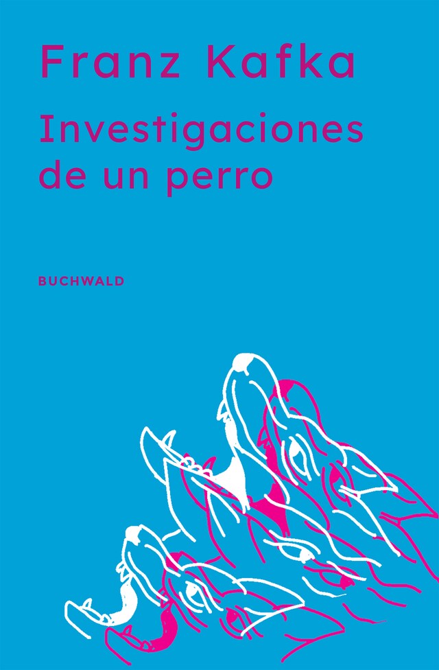 Kirjankansi teokselle Investigaciones de un perro